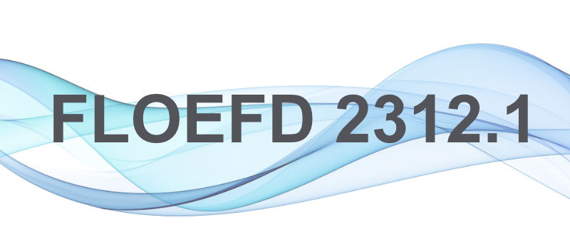 FLOEFD 2312.01